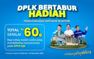 Daftarkan Karyawan Anda di DPLK bank bjb, Berhadiah Puluhan Juta Rupiah!