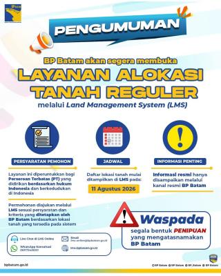 BP Batam Perkuat Transparansi Layanan Pertanahan, Alokasi Tanah Reguler Segera Hadir Melalui LMS